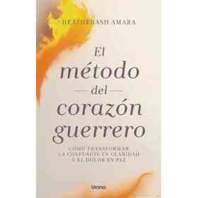 El Metodo Del Corazon Guerrero