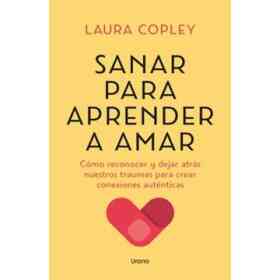 Sanar Para Aprender a Amar