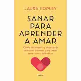 Sanar Para Aprender a Amar