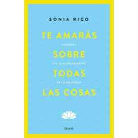 Te Amaras Sobre Todas Las Cosas