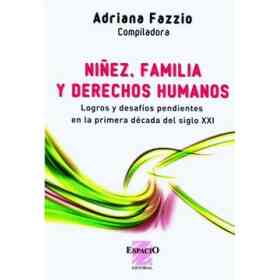 Niñez Familia Y Derechos Humanos Logros Y Desafios Pend Ientes en La Primera Decada Del Sig