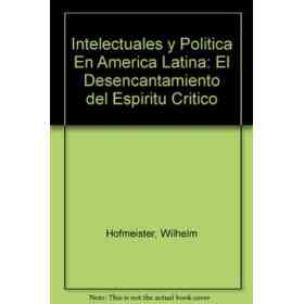 Intelectuales Y Politica en America
