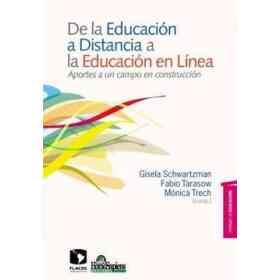 De La Educación a Distancia a La Educación en Línea : Aportesauncampoenconstrucción
