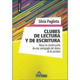 Clubes De Lectura Y De Escritura. Hacia La Constru