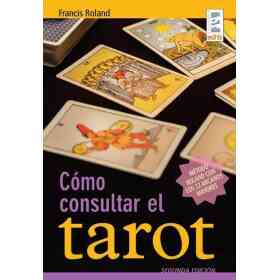 Como Consultar El Tarot (2da Edicion)
