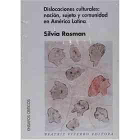 Dislocaciones Culturales: Nacion, Sujeto Y Comunidad en América Latina