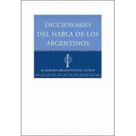 Diccionario Del Habla De Los Argentinos
