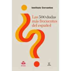 Las 500 Dudas Más Frecuentes Del Español