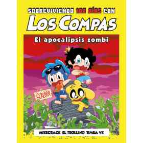 Sobreviviendo 100 Dias Con Los Compas: El Apocalip