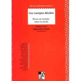 Los Cuerpos Dociles. Hacia Un Tratado Sobre La Moda