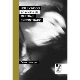 Hollywood en El Cine De Metraje Encontrado