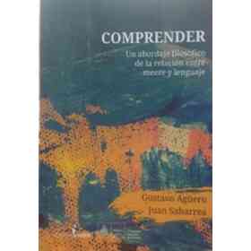 Comprender - Un Abordaje Filosófico De La Relación Entre Mente Y Lenguaje