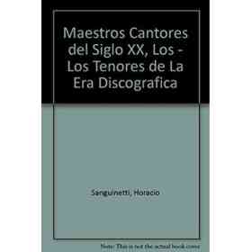 Maestros Cantores Del Siglo Xx, Los - Los Tenores De La Era Discografica
