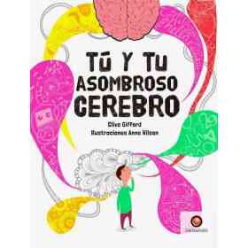 Tu Y Tu Asombroso Cerebro