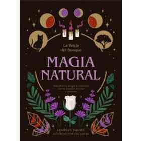 Magia Natural. La Bruja Del Bosque