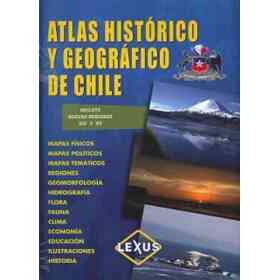 Atlas Historico Y Geografico De Chile Incluye Nuevas Regiones Xiv Y Xv)