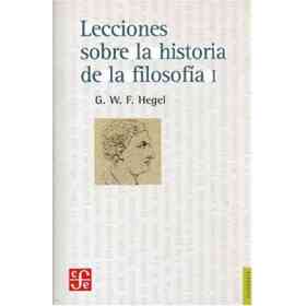 Lecciones Sobre La Historia De La filosofía, I