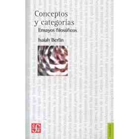Conceptos Y categorías: Ensayos Filosóficos