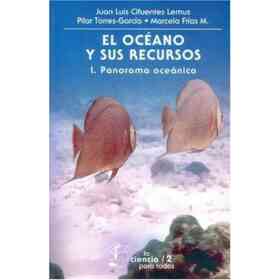 El Oceano Y Sus Recursos I. Panorama Oceanico