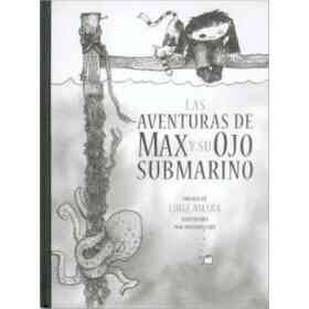 Las Aventuras De Max Y Su Ojo Submarino