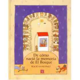De Como Nacio La Memoria De El Bosque