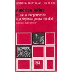América Latina Iii. De La Independencia a La Segunda Guerra Mundial