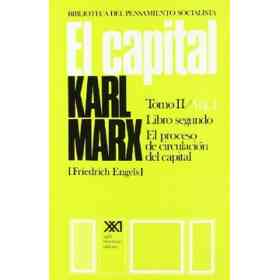 El Capital. Libro Segundo. El Proceso De Circulación Del Capital - Volumen 4 (Biblioteca Del Pensamiento Socialista)