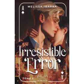 Irresistible Error: Tomo 2