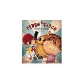 Pedro Y El Circo - Libro Bilingue - Rustica