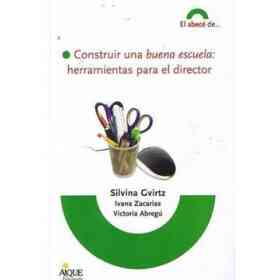 Construir Una Buena Escuela Herramientas Para El Director