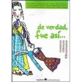 De Verdad Fue Asi Cuentos Clasicos Recontados