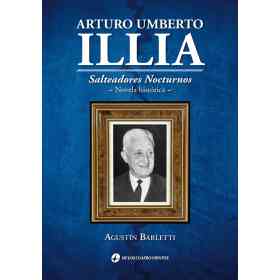 Arturo Umberto Illia. Salteadores Nocturnos