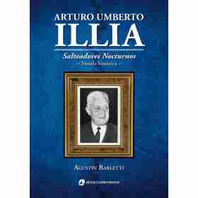 Arturo Umberto Illia. Salteadores Nocturnos