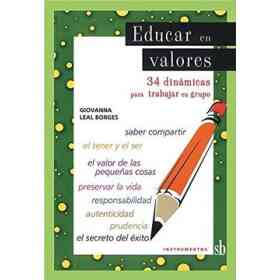 Educar en Valores I: 34 Dinámicas Para Trabajar en Grupo