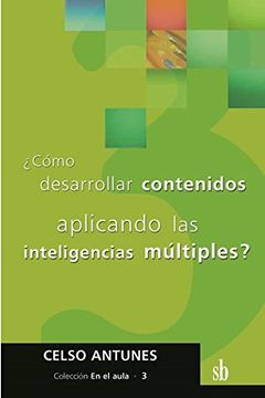 ¿Cómo Desarrollar Contenidos Aplicando Las Inteligencias Múltiples?