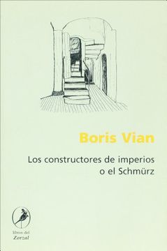 Los Constructores De Imperios O El Schmurz