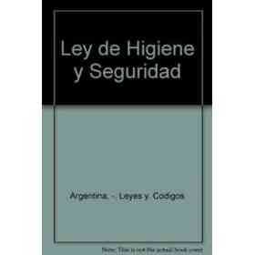 Ley De Higiene Y Seguridad Nº 19587
