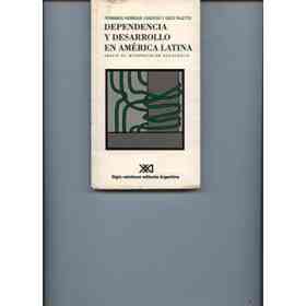 Dependencia Y Desarrollo en America Latina