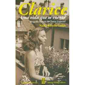 Clarice. Una Vida Que Se Cuenta