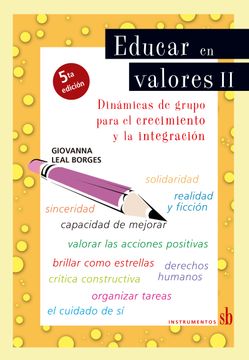 Educar en Valores, Ii. Dinámicas De Grupo Para El Crecimiento Y La Integración
