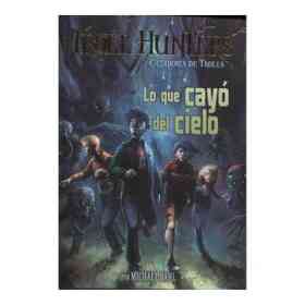 Lo Que Cayo Del Cielo (Troll Hunters Cazadores De Trolls 1) (Bolsillo)