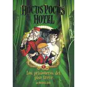 Hocus Pocus Hotel: Los Prisioneros Del Piso Trece