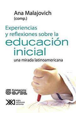 Experiencias Y Reflexiones Sobre La Educación Inicial: Una Mirada Latinoamericana