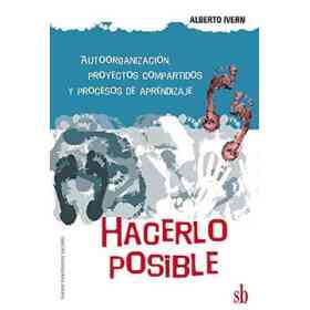 Hacerlo Posible Autoorganizacion Proyectos Compartidos Y Procesos De Aprendizaje (Nuevos M