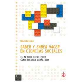 Saber Y Saber Hacer en Ciencias Sociales. El Método Científico Como Recurso Didáctico