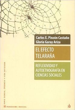 El Efecto telaraña. Reflexividad Y autoetnografía en Las Ciencias Sociales