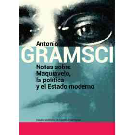 Notas Sobre Maquiavelo, La Politica Y El Estado Moderno