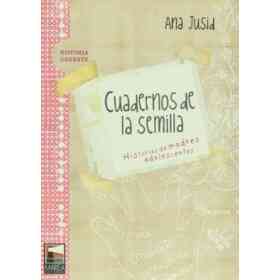 Cuadernos De La Semilla. Historias De Madres Adolescentes