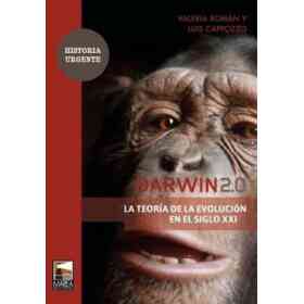 Darwin 2. 0. La Teoria De La Evolucion en El Siglo Xxi