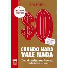 Cuando Nada Vale Nada. Como Reformar La Sociedad De Mercado Y Redefinir La Democracia